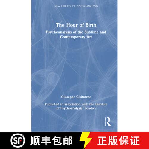 【3-4周达】精装 The Hour of Birth: Psychoanalysis of the Sublime and Contemporary Art [9781032765303]