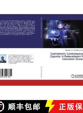 预订 Cameroon's Contemporary Exports: A Determinant for Economic Growth [9783330011892]