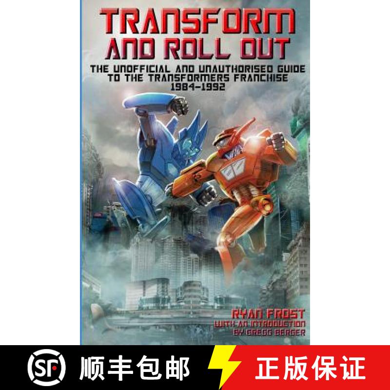 【3-4周达】Transform and Roll Out: The Unofficial and Unauthorised Guide to The Transformers Franchise [9781845839741]