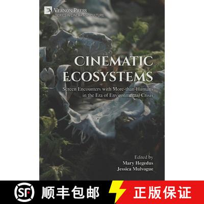 【3-4周达】精装 Cinematic Ecosystems: Screen Encounters with More-than-Humans in the Era of Environme... [9798881903732]