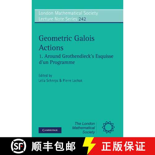 【3-4周达】Geometric Galois Actions: Volume 1, Around Grothendieck's Esquisse d'un Programme: - Aroun... [9780521596428]