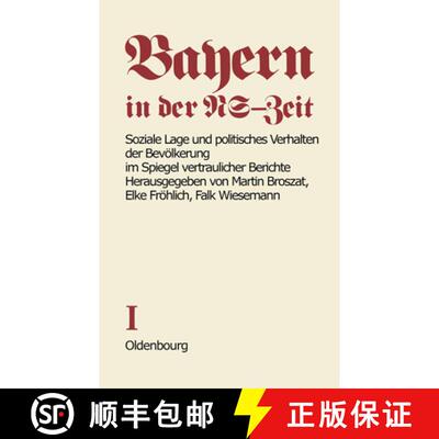 【3-4周达】Soziale Lage Und Politisches Verhalten Der Bevoelkerung Im Spiegel Vertraulicher Berichte [9783486483611]