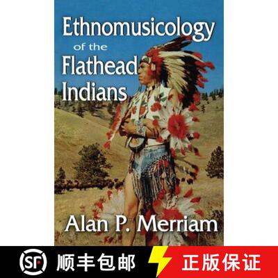 【3-4周达】Ethnomusicology of the Flathead Indians [9781138523081]