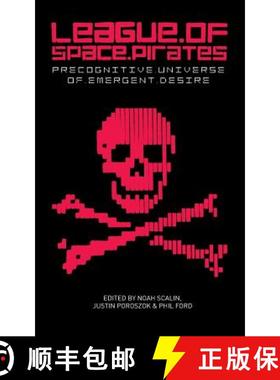 【3-4周达】League of Space Pirates: Precognitive Universe of Emergent Desire [9780996091244]