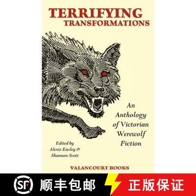 【3-4周达】Terrifying Transformations: An Anthology of Victorian Werewolf Fiction, 1838-1896 [9781934555804]