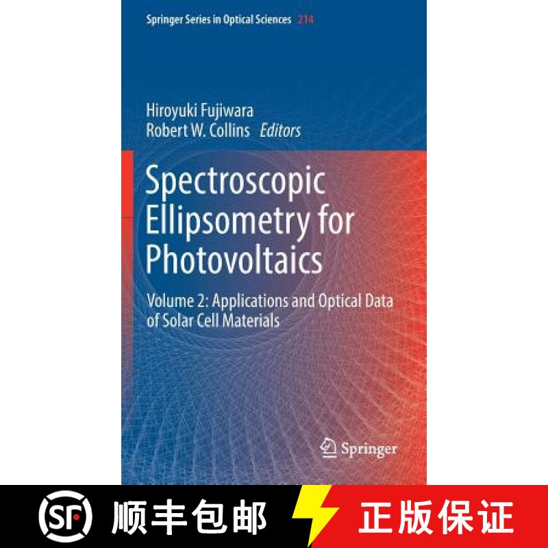 【3-4周达】Spectroscopic Ellipsometry for Photovoltaics : Volume 2: Applications and Optical Data of ... [9783319951379]