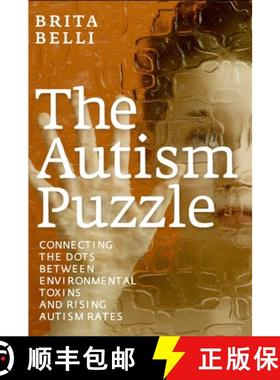 【3-4周达】The Autism Puzzle: Connecting the Dots Between Environmental Toxins and Rising Autism Rates [9781609803919]