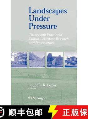 【3-4周达】Landscapes under Pressure : Theory and Practice of Cultural Heritage Research and Preserva... [9780387284606]