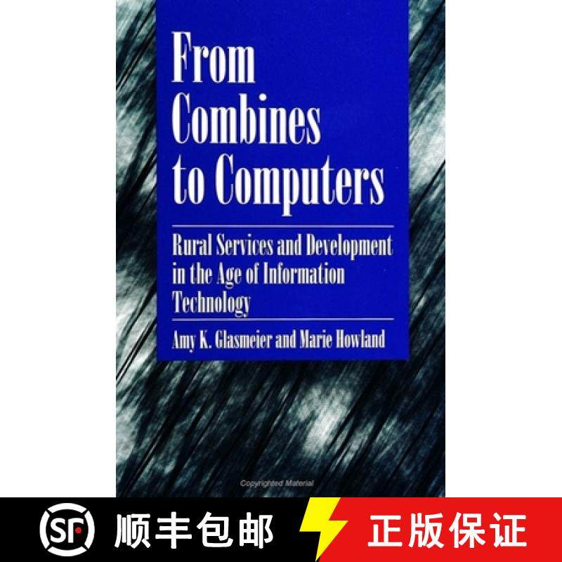 【3-4周达】From Combines to Computers: Rural Services and Development in the Age of Information Techn... [9780791422007]