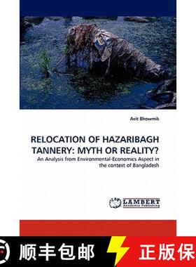 预订 Relocation of Hazaribagh Tannery: Myth or Reality? [9783844322743]