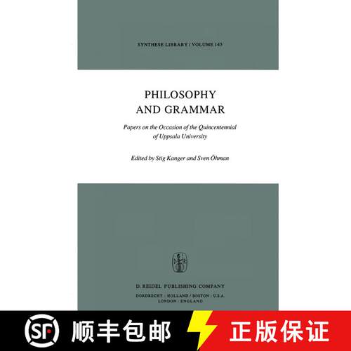 【3-4周达】Philosophy and Grammar : Papers on the Occasion of the Quincentennial of Uppsala University [9789400990142]
