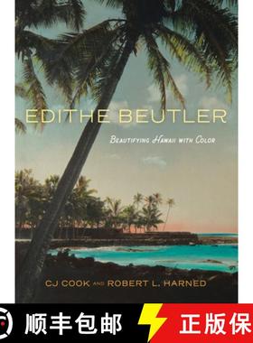 预订 Edithe Beutler: Beautifying Hawaii with Color [9780998422480]