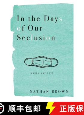 【3-4周达】In the Days of Our Seclusion: March - May 2020 [9781734869217]