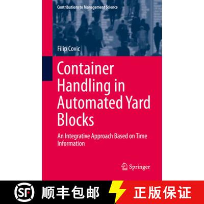 【3-4周达】精装 Container Handling in Automated Yard Blocks : An Integrative Approach Based on Time I... [9783030052904]