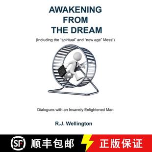 【3-4周达】AWAKENING FROM THE DREAM (Including the Spiritual and New Age Mess): Dialogues with an ins... [9781304096623]