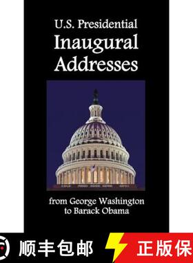 【3-4周达】U.S. Presidential Inaugural Addresses, from George Washington to Barack Obama [9781781390191]