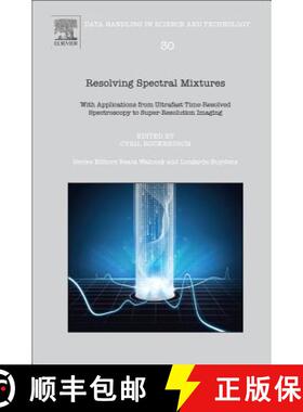 【3-4周达】Resolving Spectral Mixtures, Volume 30: With Applications from Ultrafast Time-Resolved Spe... [9780444636386]