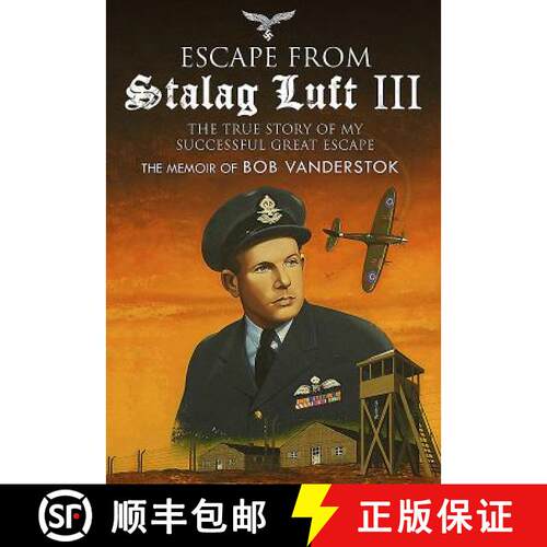 【3-4周达】精装 Escape from Stalag Luft III: The True Story of My Successful Great Escape: The Memoir... [9781784384340]