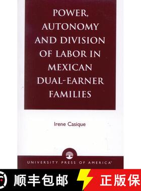 【3-4周达】Power, Autonomy and Division of Labor in Mexican Dual-Earner Families [9780761821205]