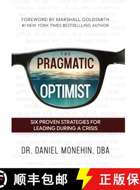 预订 The Pragmatic Optimist: Six Proven Strategies for Leading During a Crisis [9781738652921]