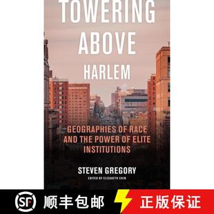 Above Towering Elite 9781479831388 Power Harlem 4周达 and Race Geographies Institutions the