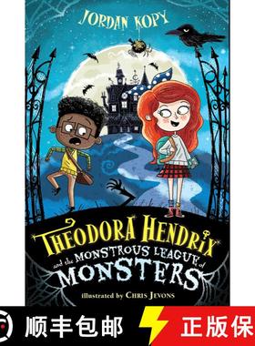 【3-4周达】Theodora Hendrix and the Monstrous League of Monsters [9781665906838]