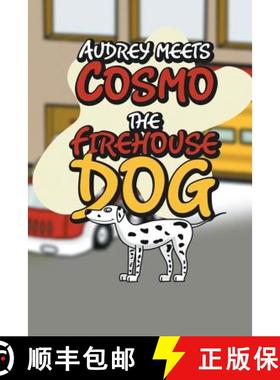 【3-4周达】Audrey Meets Cosmo the Firehouse Dog [9781680323344]