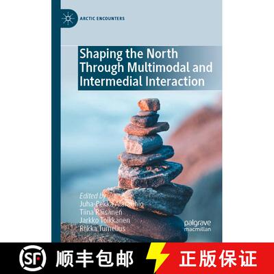 【3-4周达】Shaping the North Through Multimodal and Intermedial Interaction [9783030991067]