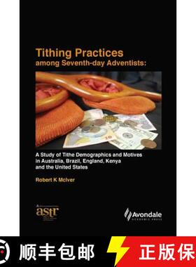 预订 Tithing Practices Among Seventh-day Adventists: A Study of Tithe Demographics and Motives in Aus... [9780959933703]