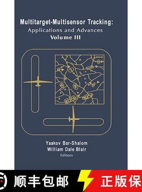 【3-4周达】Multitarget-Multisensor Tracking: Applications and Advances  Vol. III [9781580530910]