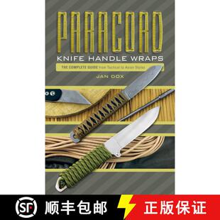 【3-4周达】Paracord Knife Handle Wraps: The Complete Guide, from Tactical to Asian Styles: The Comple... [9780764354250]