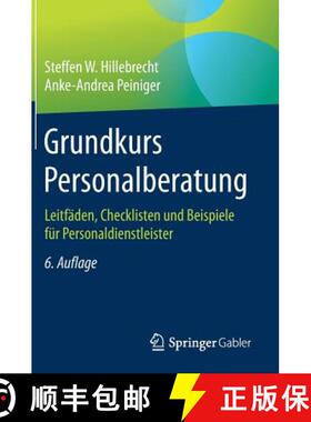 【3-4周达】Grundkurs Personalberatung : Leitfäden, Checklisten und Beispiele für Personaldienstleister [9783658202828]