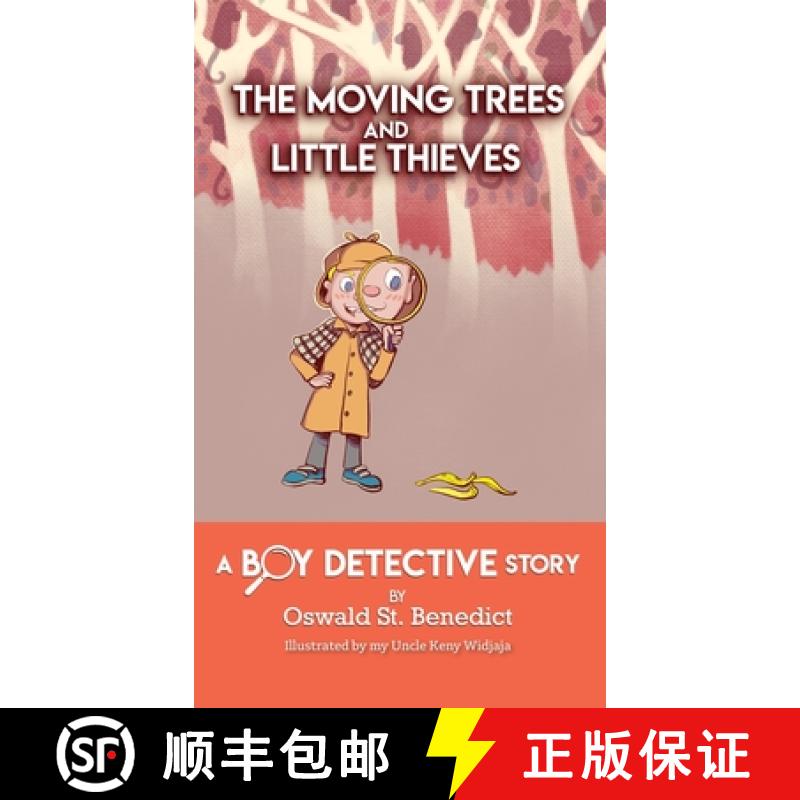 【3-4周达】The Moving Trees and Little Thieves: A Boy Detective Story [9781633373204]