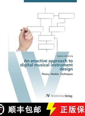 预订 An enactive approach to digital musical instrument design [9783639412802]