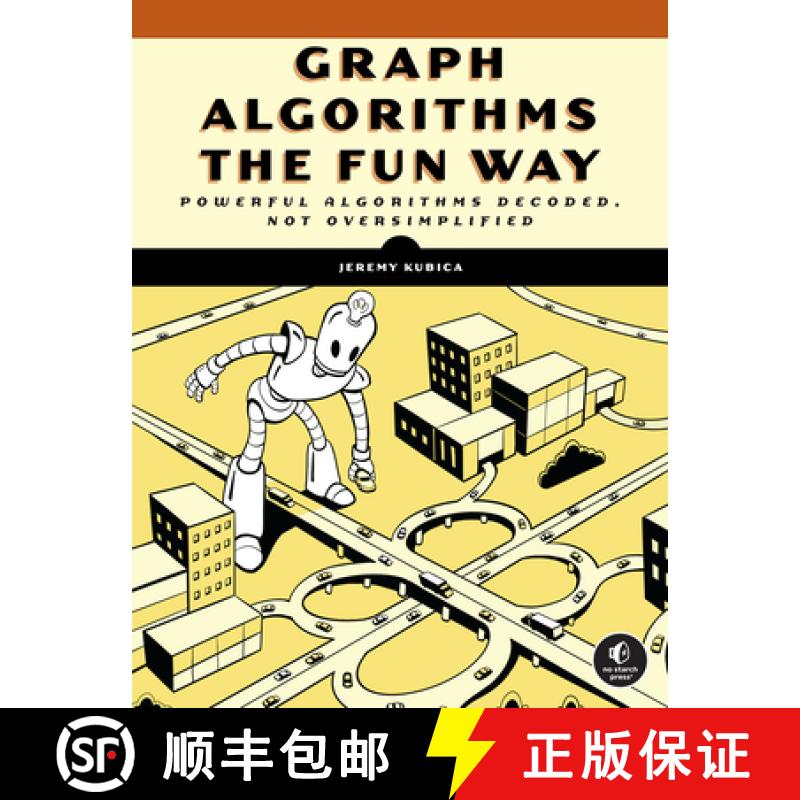 【3-4周达】Graph Algorithms the Fun Way: Powerful Algorithms Decoded, Not Oversimplified [9781718503861]