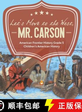【3-4周达】Let's Move to the West, Mr. Carson | American Frontier History Grade 5 | Children's Americ... [9781541984929]