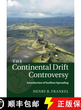 【3-4周达】Continental Drift Controversy: Volume 3, Introduction of Seafloor Spreading: - Introductio... [9781316616123]