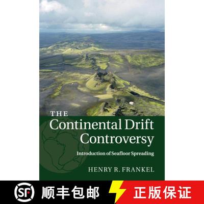 【3-4周达】Continental Drift Controversy: Volume 3, Introduction of Seafloor Spreading: - Introductio... [9781316616123]