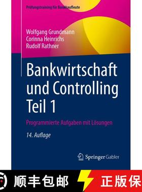 【3-4周达】Bankwirtschaft und Controlling Teil 1: Programmierte Aufgaben mit Lösungen (14. Auflage 2... [9783658485849]
