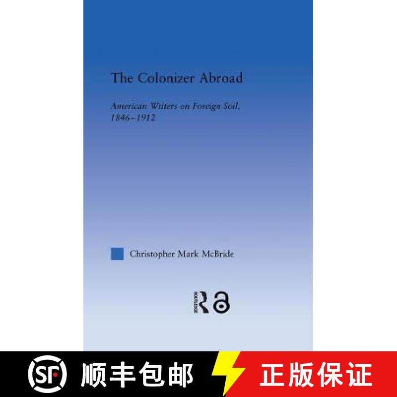 【3-4周达】The Colonizer Abroad : Island Representations in American Prose from Herman Melville to Ja... [9780415970624]