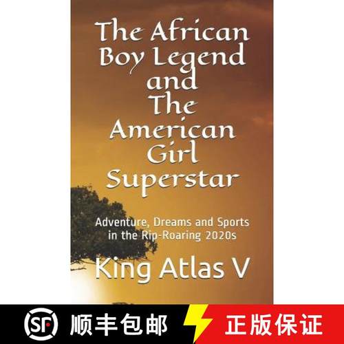 预订 The African Boy Legend and The American Girl Superstar: Adventure, Dreams and Sports in the Rip-... [9780998585680]