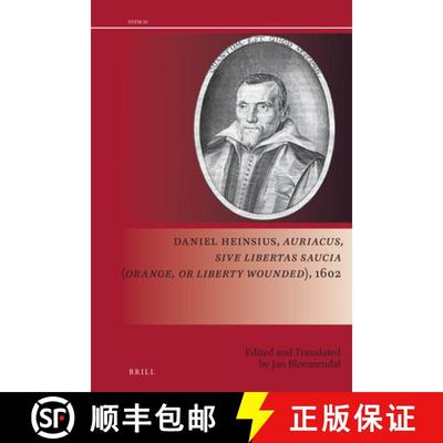 预订 Daniel Heinsius, Auriacus, sive Libertas saucia (Orange, or Liberty Wounded), 1602 [9789004410220]