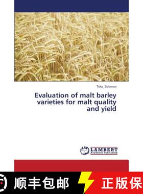 预订 Evaluation of malt barley varieties  for malt quality and yield [9783659508325]