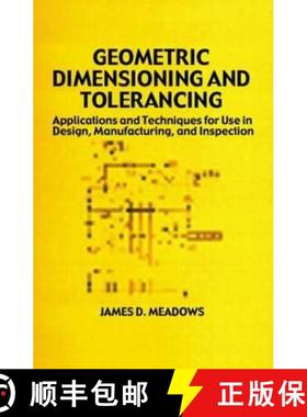 【3-4周达】Geometric Dimensioning and Tolerancing : Applications and Techniques for Use in Design: Ma... [9780824793098]