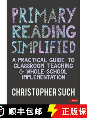 【3-4周达】Primary Reading Simplified: A Practical Guide to Classroom Teaching and Whole-School Imple... [9781036201425]