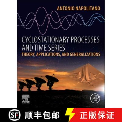 【3-4周达】Cyclostationary Processes and Time Series : Theory, Applications, and Generalizations [9780081027080]