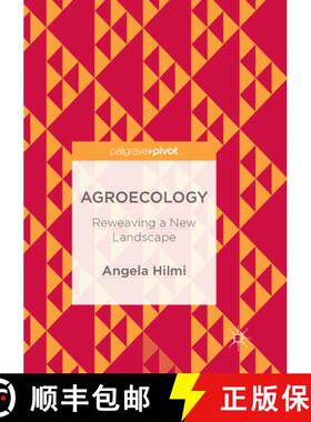 【3-4周达】Agroecology: Reweaving a New Landscape [9783319886121]