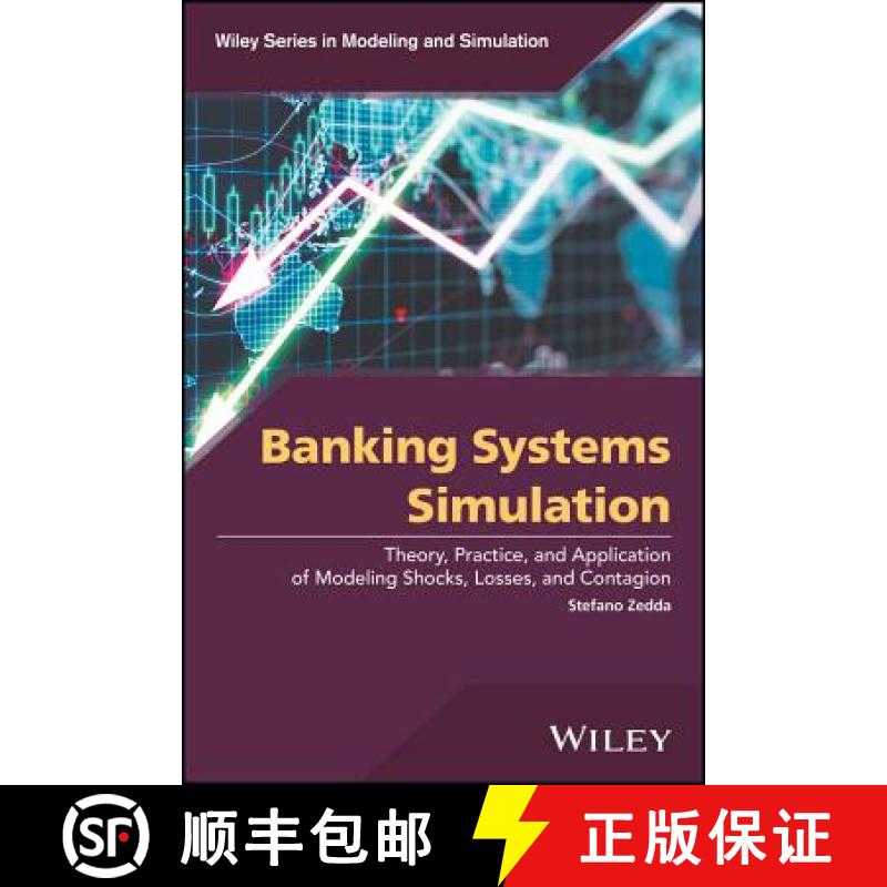 【3-4周达】Banking Systems Simulation: Theory, Practice, And Application Of Modeling Shocks, Losses, ... [9781119195894]
