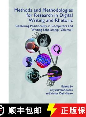 【3-4周达】Methods and Methodologies for Research in Digital Writing and Rhetoric, Volume 1: Centerin... [9781646423828]