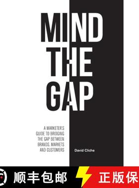 【3-4周达】Mind The Gap: A Marketer's Guide to Bridging the Gap Between Brands, Markets and Customers [9781988179728]